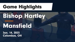 Bishop Hartley  vs Mansfield  Game Highlights - Jan. 14, 2023