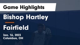 Bishop Hartley  vs Fairfield  Game Highlights - Jan. 16, 2023