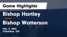Bishop Hartley  vs Bishop Watterson  Game Highlights - Feb. 3, 2023
