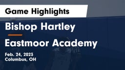 Bishop Hartley  vs Eastmoor Academy  Game Highlights - Feb. 24, 2023