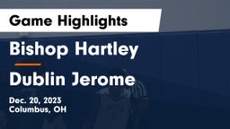 Bishop Hartley  vs Dublin Jerome  Game Highlights - Dec. 20, 2023