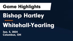 Bishop Hartley  vs Whitehall-Yearling  Game Highlights - Jan. 5, 2024