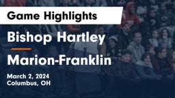 Bishop Hartley  vs Marion-Franklin  Game Highlights - March 2, 2024