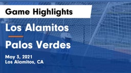 Los Alamitos  vs Palos Verdes  Game Highlights - May 3, 2021
