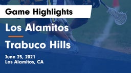 Los Alamitos  vs Trabuco Hills  Game Highlights - June 25, 2021
