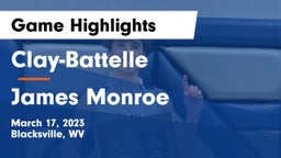 Clay-Battelle  vs James Monroe Game Highlights - March 17, 2023