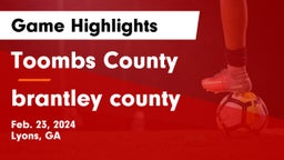 Toombs County  vs brantley county Game Highlights - Feb. 23, 2024