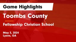Toombs County  vs Fellowship Christian School Game Highlights - May 3, 2024