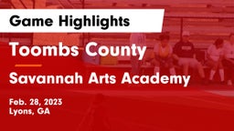 Toombs County  vs Savannah Arts Academy Game Highlights - Feb. 28, 2023
