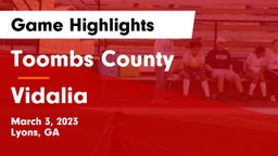 Toombs County  vs Vidalia  Game Highlights - March 3, 2023