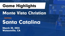 Monte Vista Christian  vs Santa Catalina Game Highlights - March 20, 2024