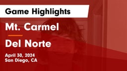 Mt. Carmel  vs Del Norte  Game Highlights - April 30, 2024