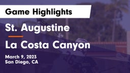 St. Augustine  vs La Costa Canyon  Game Highlights - March 9, 2023