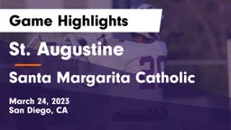 St. Augustine  vs Santa Margarita Catholic  Game Highlights - March 24, 2023