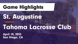 St. Augustine  vs Tahoma Lacrosse Club Game Highlights - April 10, 2023