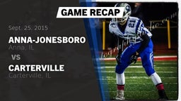 Recap: Anna-Jonesboro  vs. Carterville  2015
