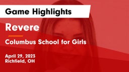 Revere  vs Columbus School for Girls  Game Highlights - April 29, 2023