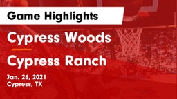 Cypress Woods  vs Cypress Ranch  Game Highlights - Jan. 26, 2021