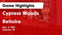 Cypress Woods  vs Bellaire  Game Highlights - Dec. 4, 2021