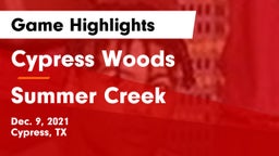 Cypress Woods  vs Summer Creek  Game Highlights - Dec. 9, 2021