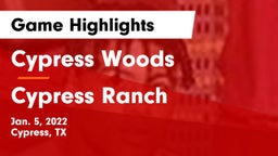 Cypress Woods  vs Cypress Ranch  Game Highlights - Jan. 5, 2022