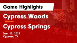 Cypress Woods  vs Cypress Springs  Game Highlights - Jan. 12, 2022