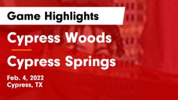Cypress Woods  vs Cypress Springs  Game Highlights - Feb. 4, 2022
