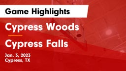 Cypress Woods  vs Cypress Falls  Game Highlights - Jan. 3, 2023