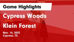 Cypress Woods  vs Klein Forest  Game Highlights - Nov. 14, 2023