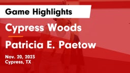Cypress Woods  vs Patricia E. Paetow  Game Highlights - Nov. 20, 2023