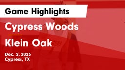 Cypress Woods  vs Klein Oak  Game Highlights - Dec. 2, 2023