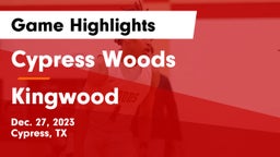 Cypress Woods  vs Kingwood  Game Highlights - Dec. 27, 2023