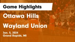 Ottawa Hills  vs Wayland Union  Game Highlights - Jan. 5, 2024