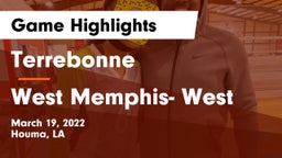 Terrebonne  vs West Memphis- West Game Highlights - March 19, 2022