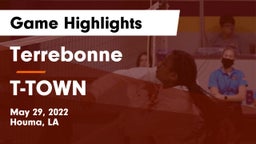 Terrebonne  vs T-TOWN Game Highlights - May 29, 2022