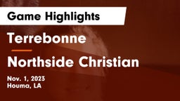 Terrebonne  vs Northside Christian Game Highlights - Nov. 1, 2023