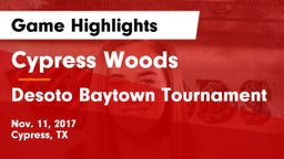 Cypress Woods  vs Desoto Baytown Tournament Game Highlights - Nov. 11, 2017