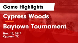 Cypress Woods  vs Baytown Tournament Game Highlights - Nov. 10, 2017