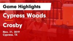Cypress Woods  vs Crosby  Game Highlights - Nov. 21, 2019