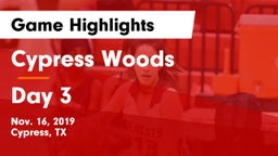 Cypress Woods  vs Day 3 Game Highlights - Nov. 16, 2019