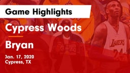 Cypress Woods  vs Bryan  Game Highlights - Jan. 17, 2020