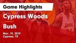 Cypress Woods  vs Bush Game Highlights - Nov. 19, 2019