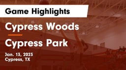 Cypress Woods  vs Cypress Park   Game Highlights - Jan. 13, 2023