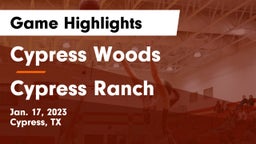 Cypress Woods  vs Cypress Ranch  Game Highlights - Jan. 17, 2023