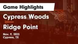 Cypress Woods  vs Ridge Point  Game Highlights - Nov. 9, 2023