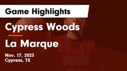 Cypress Woods  vs La Marque  Game Highlights - Nov. 17, 2023