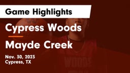 Cypress Woods  vs Mayde Creek  Game Highlights - Nov. 30, 2023
