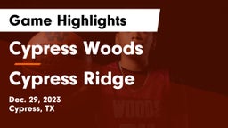 Cypress Woods  vs Cypress Ridge  Game Highlights - Dec. 29, 2023