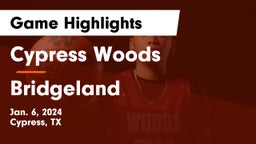 Cypress Woods  vs Bridgeland  Game Highlights - Jan. 6, 2024
