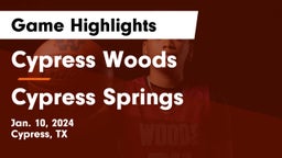 Cypress Woods  vs Cypress Springs  Game Highlights - Jan. 10, 2024